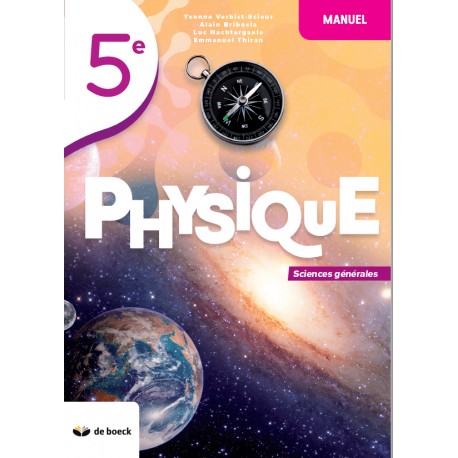 PHYSIQUE 5è - MANUEL - Sciences Générales (2 P/S) - Nouv. Edition) - 9782804198558