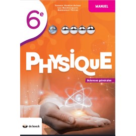 PHYSIQUE 6e – Manuel - Sciences générales (2 pér./sem.) - Nouv. Edition - 9782804198572