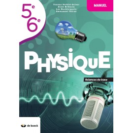 PHYSIQUE 5è /6è - MANUEL - Sciences de base (1 P/S) - Nouv. Edition - 9782804198565