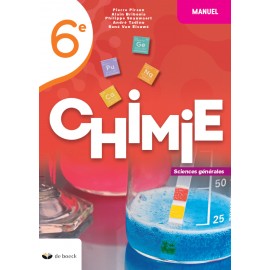 CHIMIE 6e – Manuel - Sciences générales (2 pér./sem.) - NOUV. EDITION - 9782804198534