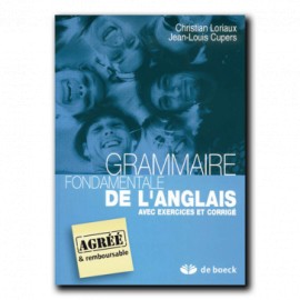 GRAMMAIRE FONDAMENTALE DE L'ANGLAIS - 9782804146399