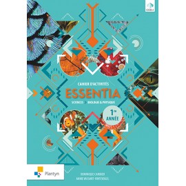 ESSENTIA - Cahier d'activités 1 - Ed. 2018 - 9782801056899