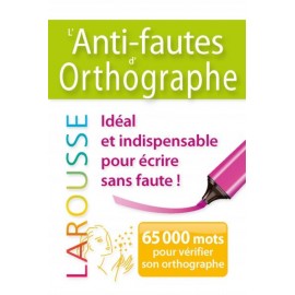 L'Anti-Fautes d'Orthographe " LAROUSSE "