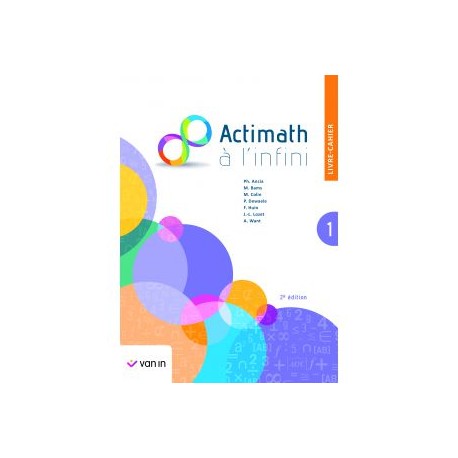 ACTIMATH A L'INFINI 1 (2è Ed.) - Livre Cahier - 9789030692966