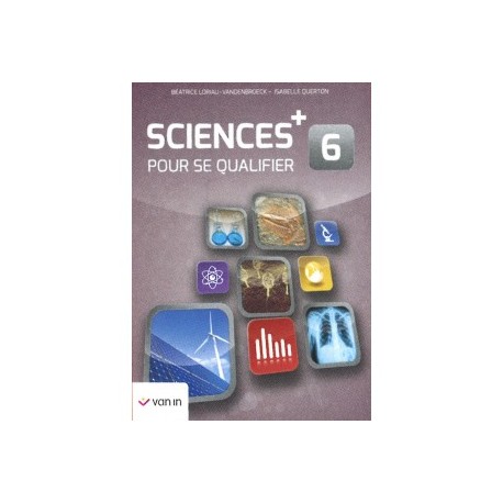 SCIENCES POUR SE QUALIFIER + 6 - LIVRE CAHIER - 9789464176391