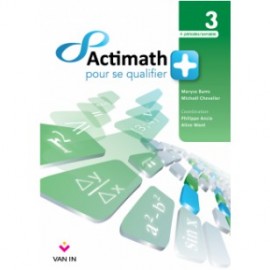 ACTIMATH pour se QUALIFIER + 3è (Libre) - 4H/S - Livre Cahier - 9789030677178