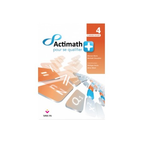 ACTIMATH pour se QUALIFIER + 4è (Libre) - 4H/S - Livre Cahier - 9789030682844