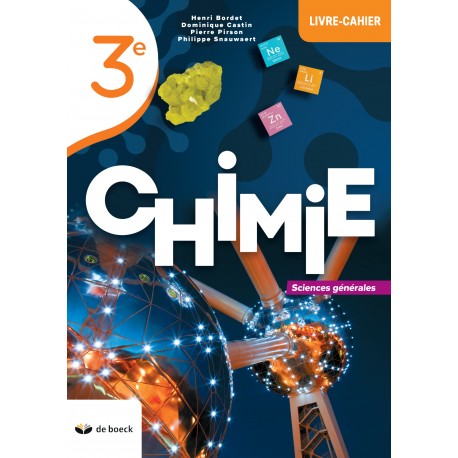 CHIMIE 3e Livre-Cahier - Sciences Générales - NOUV.EDITION