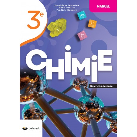 CHIMIE 3e – Manuel - Sciences de BASE - NOUV.EDITION - 9782804198299
