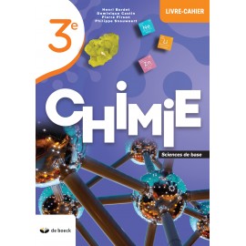 CHIMIE 3e Livre-Cahier - Sciences de BASE - NOUV.EDITION - 9782804198282