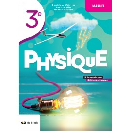 PHYSIQUE 3è MANUEL Sciences Base et Générales - NOUV.EDITION - 9782804198237